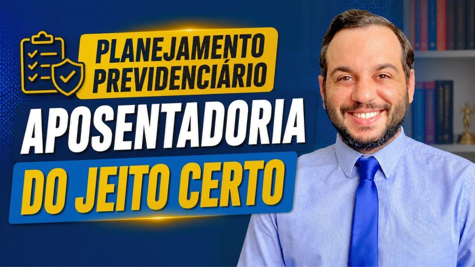 Planejamento previdenciário em 2026: guia completo para aposentar certo